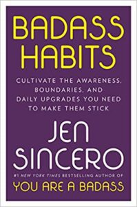Badass habits by Jen Sicnero