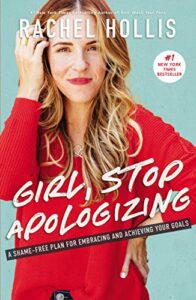 celebrity book cover Girls Stop Apologizing by Rachel Hollis