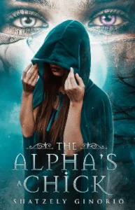 Shatzely Cinorlo's " The Alpha's Chick" as an example of Paranormal Fantasy imagery tips