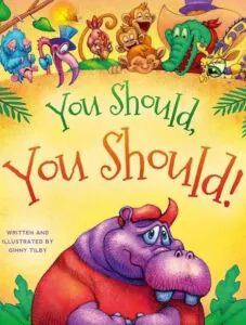 Ginny Tilby's "You Should, You Should!" as an example of a nice children book cover font 