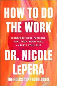 example of colorful self-help book How to do the work by Dr. Nicole LePera