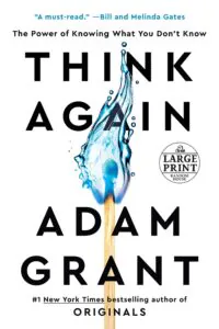 Think again the power of knowing what you don't know by Adam Grant