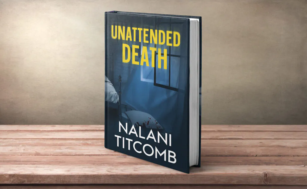 Spooky book cover design for Unattended Death by Nalani Titcomb, featuring a dark bedroom with an open window, eerie blue lighting, a bloodstained pillow on the floor, and bold yellow typography creating a chilling psychological thriller atmosphere.